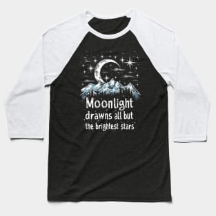 Moonlight Drawns All But the Brightest Stars - Fantasy Baseball T-Shirt